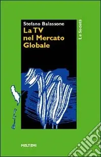 La tv nel mercato globale Economico