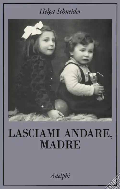 Soddisfatti O Rimborsati Lasciami andare, madre