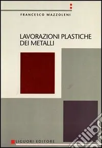 Lavorazioni plastiche dei metalli Ultime Pezzi