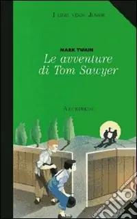 Soddisfatti O Rimborsati Le avventure di Tom Sawyer