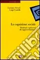 La cognizione sociale. Strutture e processi di rappresentazione Professionale