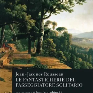 Ultime Pezzi Le fantasticherie del passeggiatore solitario