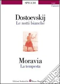 Le notti bianche-La tempesta Offerta Speciale