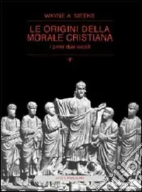 Promo Stagionale Le origini della morale cristiana. I primi due secoli