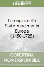 Le origini dello Stato moderno in Europa (1450-1725) Ultimissimo Modello