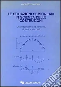 Offerta Lampo Le situazioni semilineari in scienza delle costruzioni