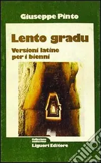 Lento gradu. Versioni latine per i bienni Soddisfatti O Rimborsati