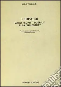 Promozione Esclusiva Leopardi. Dagli «Scritti puerili» alla «Ginestra»