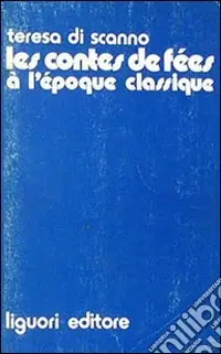 Di Tendenza Les contes des fées à l‘époque classique (1680-1715)