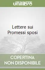 Lettere sui Promessi sposi Subito Disponibile