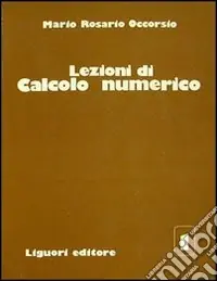 Lezioni di calcolo numerico. Vol. 1 Nuovo Arrivo