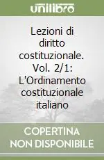 Compra Oggi Stesso Lezioni di diritto costituzionale. Vol. 2/1 L‘Ordinamento costituzionale italiano