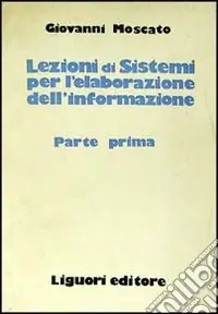Lezioni di sistemi per la elaborazione dell‘informazione Acquista Ora