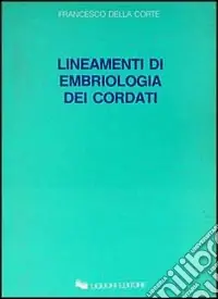 Più Venduto Lineamenti di embriologia dei cordati