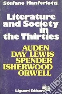Literature and Society in the Thirties Quantità Limitata