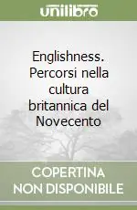 Englishness. Percorsi nella cultura britannica del Novecento Offerta Lampo