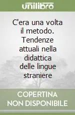 Must-Have C‘era una volta il metodo. Tendenze attuali nella didattica delle lingue straniere