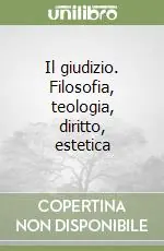 Miglior Prezzo Il giudizio. Filosofia, teologia, diritto, estetica