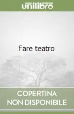 Offerta Limitata Fare teatro