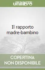 Promozione Esclusiva Il rapporto madre-bambino