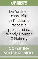 Dall‘ordine il caos. Miti dell‘induismo raccolti e presentati da Wendy Doniger O‘Flaherty Occasione Imperdibile