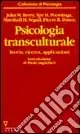 Reso Gratuito Psicologia transculturale. Teoria, ricerca e applicazioni