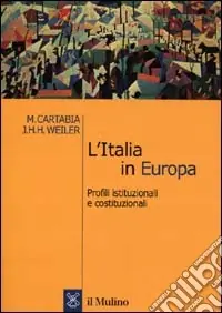 L‘Italia in Europa. Profili istituzionali e costituzionali Nuovo Arrivo