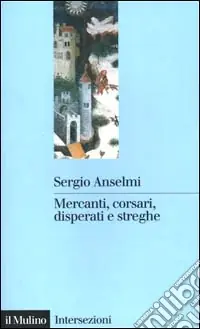 Mercanti, corsari, disperati e streghe Promo Stagionale