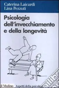 Psicologia dell‘invecchiamento e della longevità Popolare
