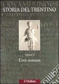 Storia del Trentino. Vol. 2 L‘età romana Più Venduto