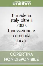 Il made in Italy oltre il 2000. Innovazione e comunità locali Promozione