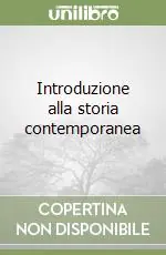 Offerta Limitata Introduzione alla storia contemporanea