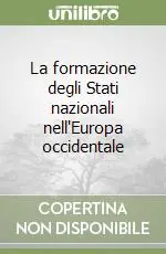 La formazione degli Stati nazionali nell‘Europa occidentale Esclusivo