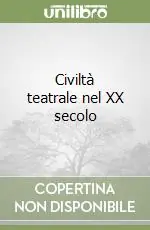 Civiltà teatrale nel XX secolo Direttamente Dal Produttore