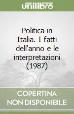 Compra Oggi Stesso Politica in Italia. I fatti dell‘anno e le interpretazioni (1987)