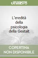 Super Prezzo L‘eredità della psicologia della Gestalt