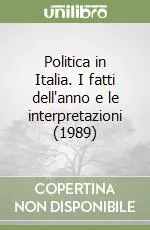 Soddisfatti O Rimborsati Politica in Italia. I fatti dell‘anno e le interpretazioni (1989)
