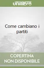 Come cambiano i partiti Offerta Speciale