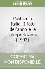 Popolare Politica in Italia. I fatti dell‘anno e le interpretazioni (1992)