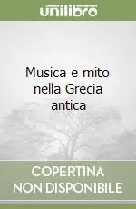 Musica e mito nella Grecia antica Ordina Subito