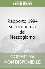 Economico Rapporto 1994 sull‘economia del Mezzogiorno