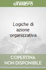 Promozione Logiche di azione organizzativa