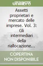 Promozione Esclusiva Assetti proprietari e mercato delle imprese. Vol. 3 Gli intermediari della riallocazione proprietaria in Italia
