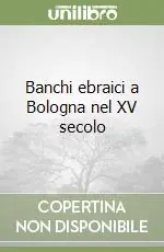 Reso Gratuito Banchi ebraici a Bologna nel XV secolo