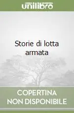 Storie di lotta armata Offerta