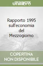 Economico Rapporto 1995 sull‘economia del Mezzogiorno