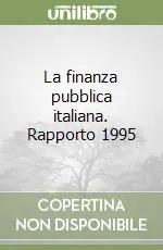 Offerta Lampo La finanza pubblica italiana. Rapporto 1995