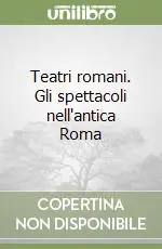 Teatri romani. Gli spettacoli nell‘antica Roma Promo Stagionale