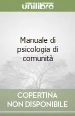 Acquista Ora Manuale di psicologia di comunità