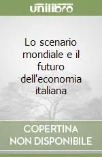 Pagamento Sicuro Lo scenario mondiale e il futuro dell‘economia italiana